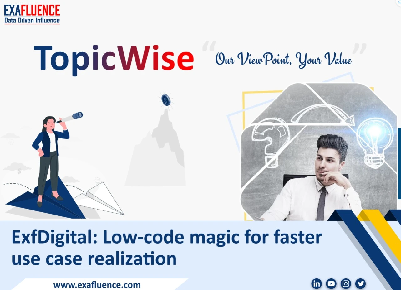 ExfDigital-Low code magic for faster use case realization